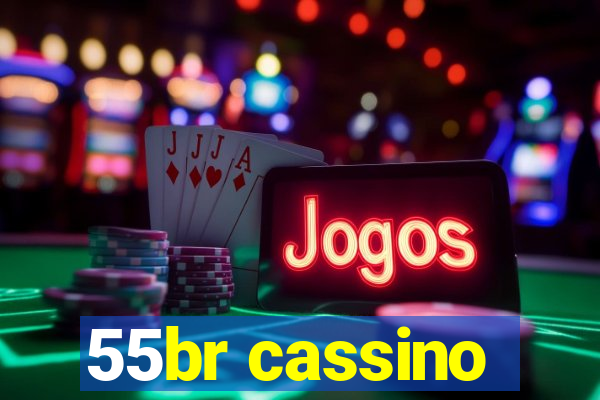 55br cassino